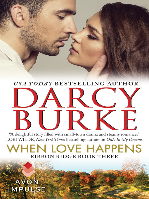 Title details for When Love Happens by Darcy Burke - Wait list
